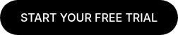 START YOUR FREE TRIAL
